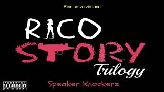 Speaker Knockerz - Rico Story (Trilogía subtitulada) 🇦🇷