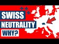 Why is Switzerland Always Neutral?