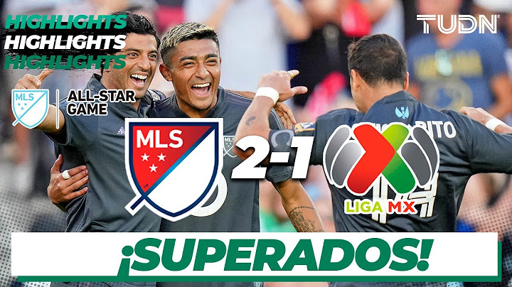 Resumen y goles | MLS 2-1 Liga Mx | All Star Game 2022 | TUDN