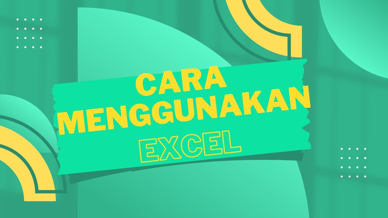 Cara menggunakan excel youtube