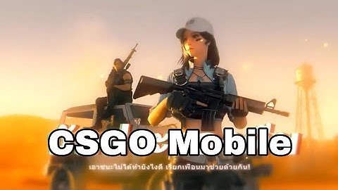 CSGO Mobile Official Trailer | Global Offense Mobile Beta Trailer