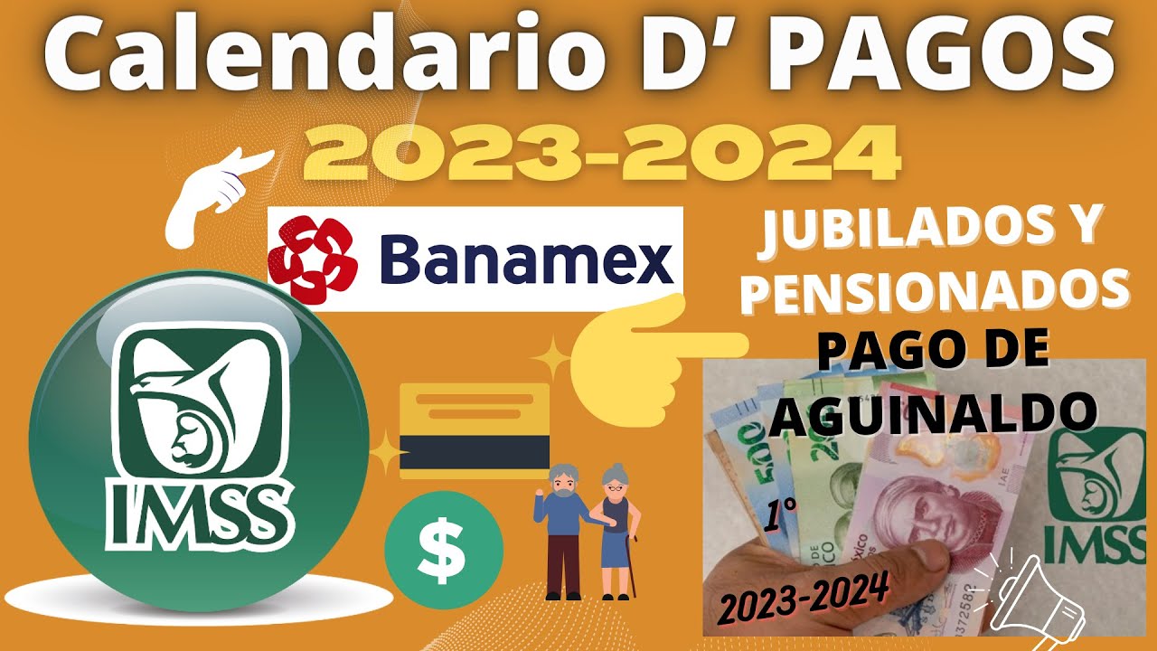 🔴CALENDARIO DE PAGOS💰IMSS🚨JUBILADOS Y PENSIONADOS 2023-2024👨‍🦳️💰💰🔴