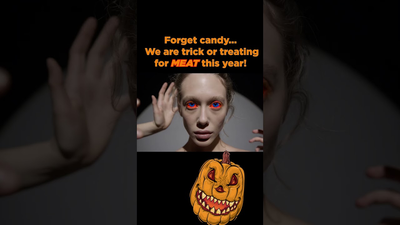 Forget candy. We're trick or treating for meat this year!