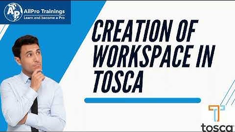 Creation of Workspace in Tosca