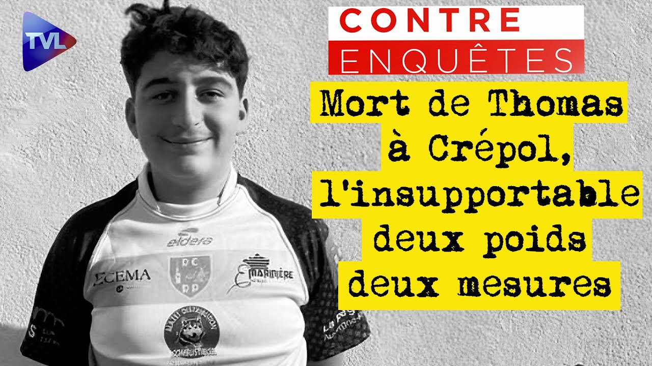 Mort de Thomas à Crépol, l'insupportable deux poids deux mesures - Contre-enquêtes - TVL