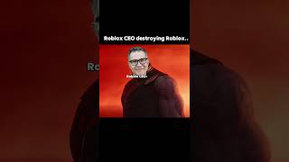 Roblox Ceo Destroying Roblox..