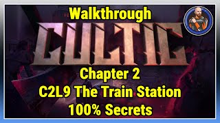 Cultic Chapter 2 - C2L9 The Train Station 100% Secrets - Walkthrough