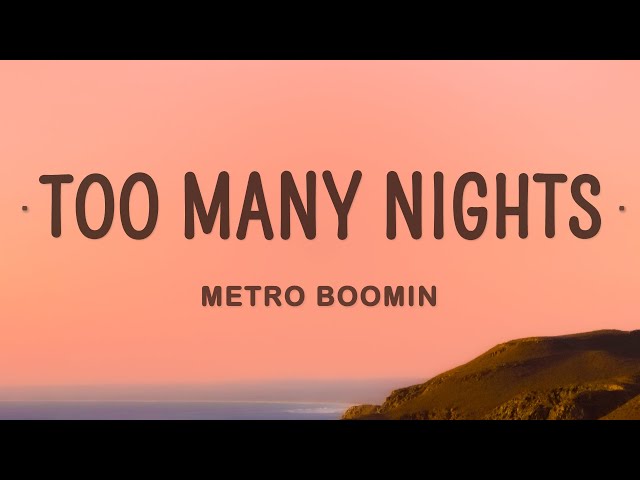 Metro Boomin - Too Many Nights (Lyrics) ft. Don Toliver, Future class=