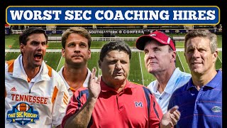 The Worst SEC Head Coaching Hires of Modern Era