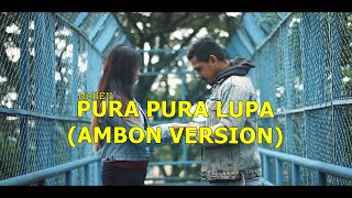 MAHEN - PURA PURA LUPA (AMBON VERSION) COVER BY EMOLA