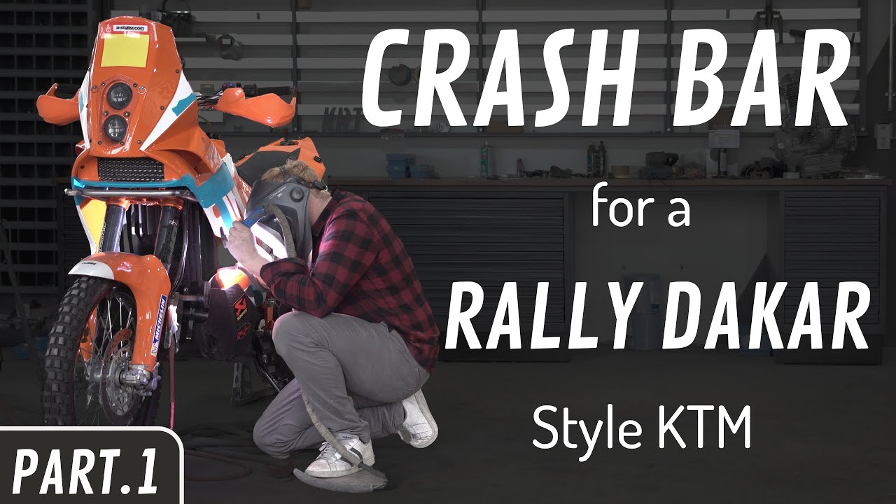 Making A Crash Bar For A Ktm Rally Bike | Part. 1