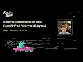 Serving content on the web: from PHP to RSC—and beyond - Adam Rackis