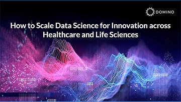 How to Scale Data Science for Innovation across Healthcare and Life Sciences