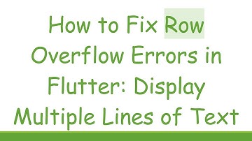 How to Fix Row Overflow Errors in Flutter: Display Multiple Lines of Text