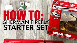 How To: Airfix Starter Set - Sherman Firefly (A55003)