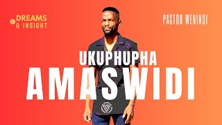 Ukuphupha amaswidi | @pastorweningi