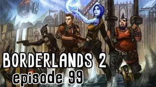 Borderlands 2 Walkthrough w/Luke Part 99: Heading On Up... AGAIN