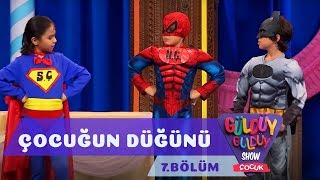 Güldüy Güldüy Show Çocuk 7 Bölüm - Süper Çocuğun Düğünü