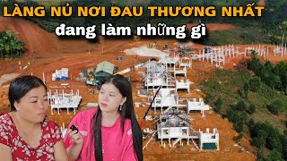 Làng Nủ Nơi Đau Thương Nhất, Đang Nỗ Lực Từng Ngày Khắc Phục Thiệt Hại Sau Thiên Tai | Em Mỷ TV