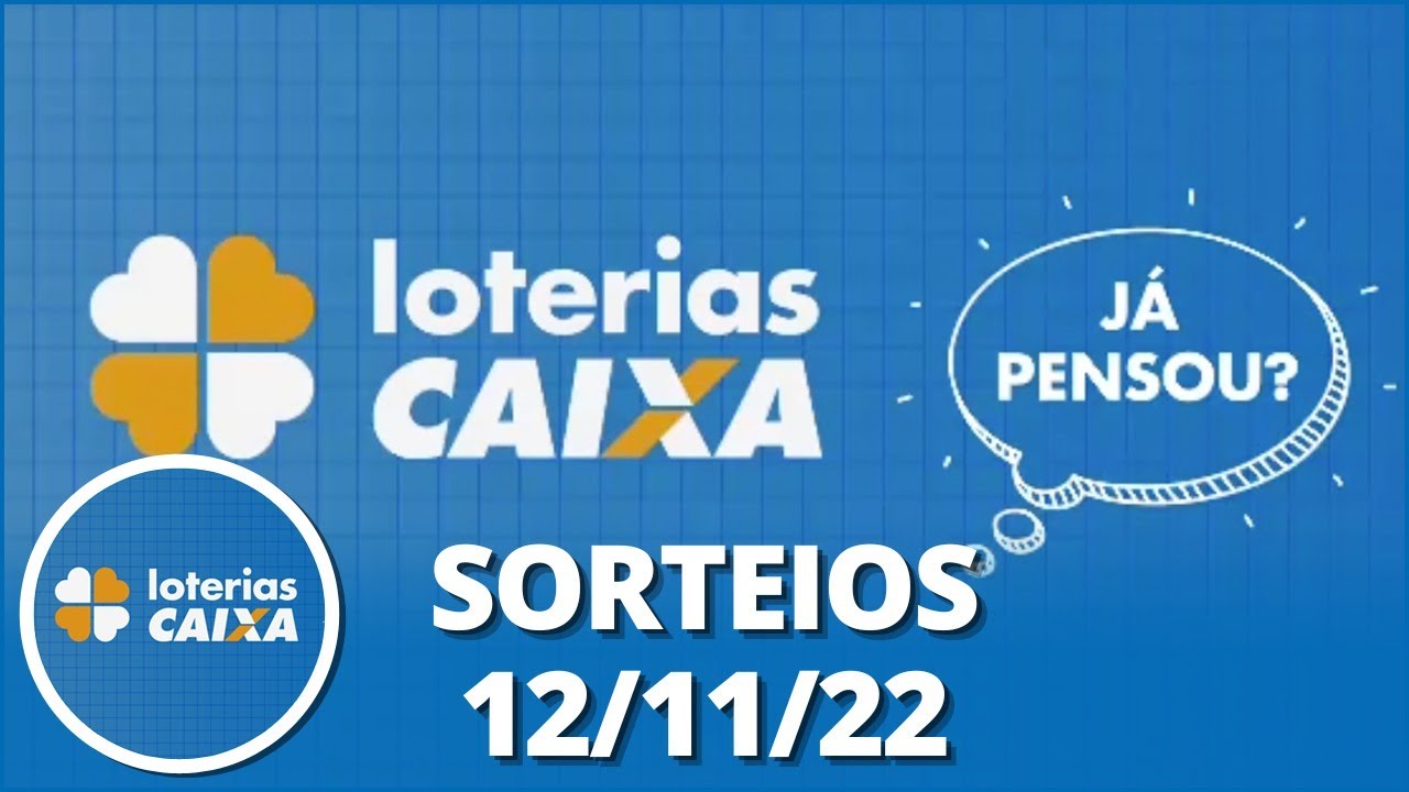 Loterias CAIXA: +Milionária, Mega-Sena e mais 12/11/2022