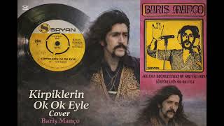 Kirpiklerin Ok Ok Eyle Nostaljik Türkü Cover Barış Manço