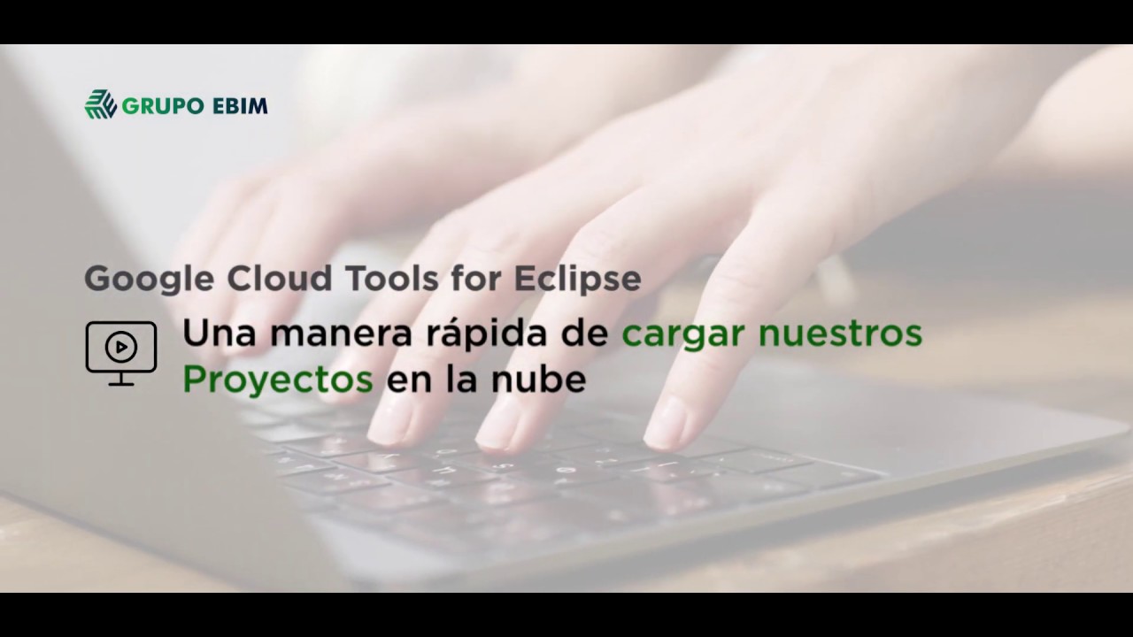 Google Cloud Tools for Eclipse: carga tus proyectos en la nube de ...