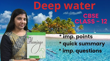 Deep water🏊 by William O Douglas CBSE Class 12