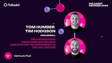 Polkadot Decoded 2024 - DATA DEMOCRATIZATION AND ARBITRATION TRANSPARENCY IN THE AEC SECTOR