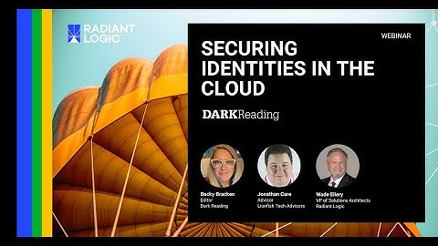 Radiant Logic Webinar: Securing Identities in the Cloud