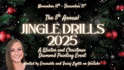 Jingle Drills 2025 Diamond Painting Event Annoucement and Information! 🎄#jingledrills2025