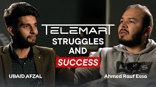 Telemart: Struggles And Success | Ahmed Rauf Essa | Talk That Matters | Ubaid Afzal