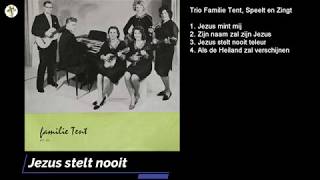 Trio Familie, Tent Zingt en speelt - Jezus mint mij