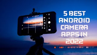 5 Best Android Camera Apps in 2022 | Reticent Shadow screenshot 2