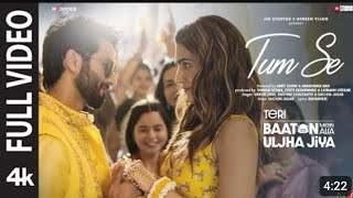 Tum Se   Shahid Kapoor Kriti Sachinjigar Raghav Chaitanya Varun Jain Indraneel
