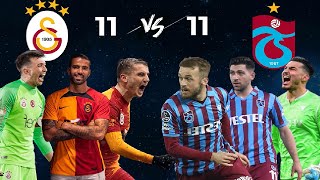 Galatasaray Vs Trabzonspor - İlk 11 Karşılaştırması Mevcut