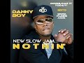 New Slow Jam 'NOTHIN" | by Danny Boy | 2pac | Suge Knight