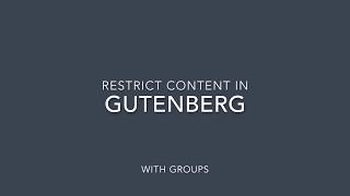 Restrict content in Gutenberg with Groups