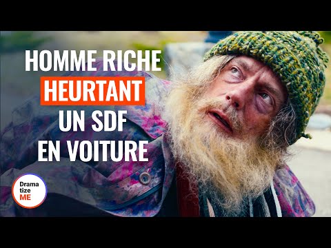 HOMME RICHE HEURTANT UN SDF EN VOITURE | @DramatizeMeFrance