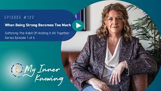 When Being Strong Becomes Too Much - Week One - Softening The Habit Of Holding It All Together