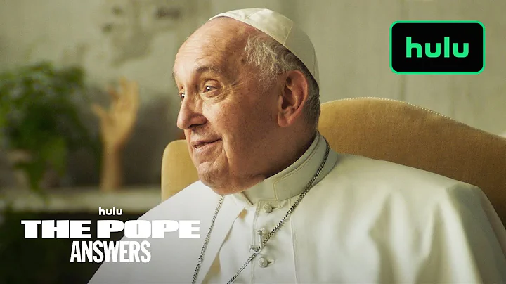 The Pope: Answers | Official Trailer | Hulu