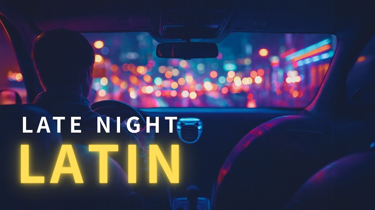 [Playlist] Latin After Dark 🌙 Deep & Smooth Night Drive
