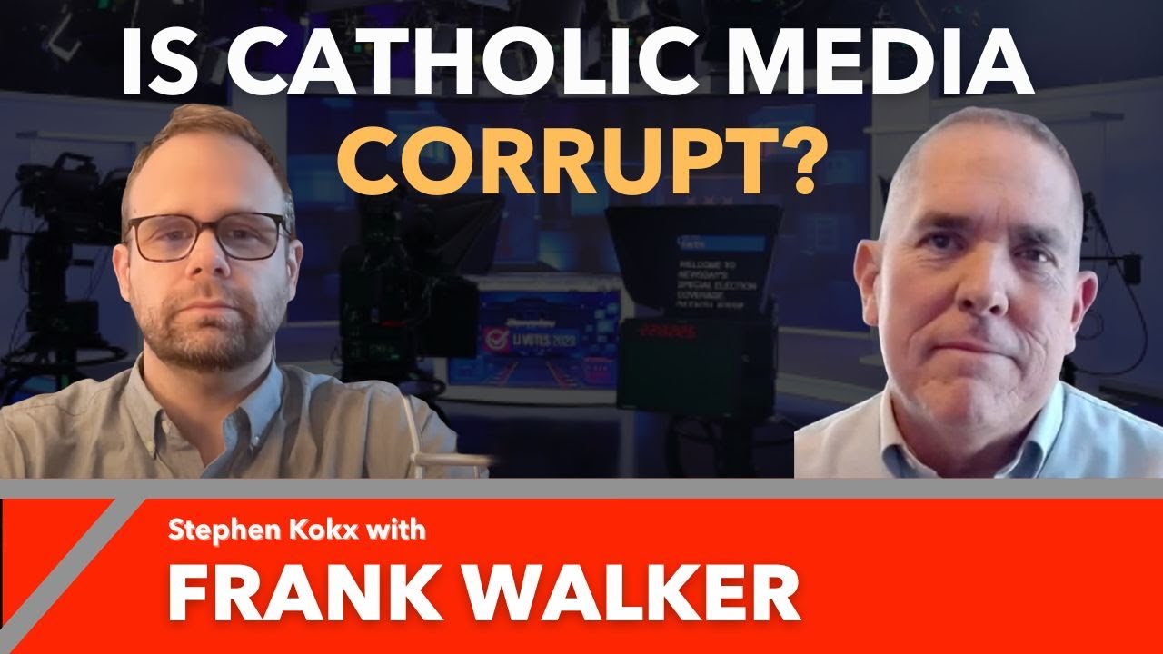 Is Catholic Media Corrupt? Canon212 Founder Frank Walker Joins Stephen Kokx