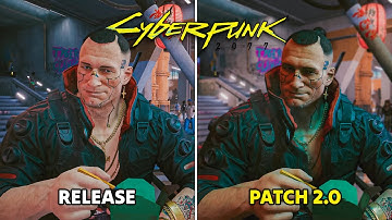 Cyberpunk 2077 Release vs Patch 2.0 - Details and Physics Comparison
