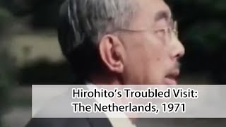 Hirohito's Troubled Visit: The Netherlands, 1971