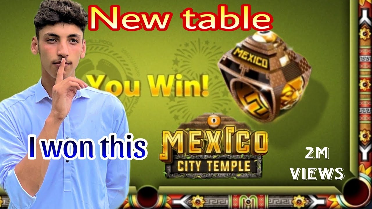 New Table "MEXICO CiTY TEMPLE" 🎱 | win new ring 💍 | 8 ball pool 