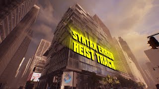 Syntax Error Heist Music without bs