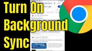 How to Turn On Background Sync on Google Chrome App [Guide]