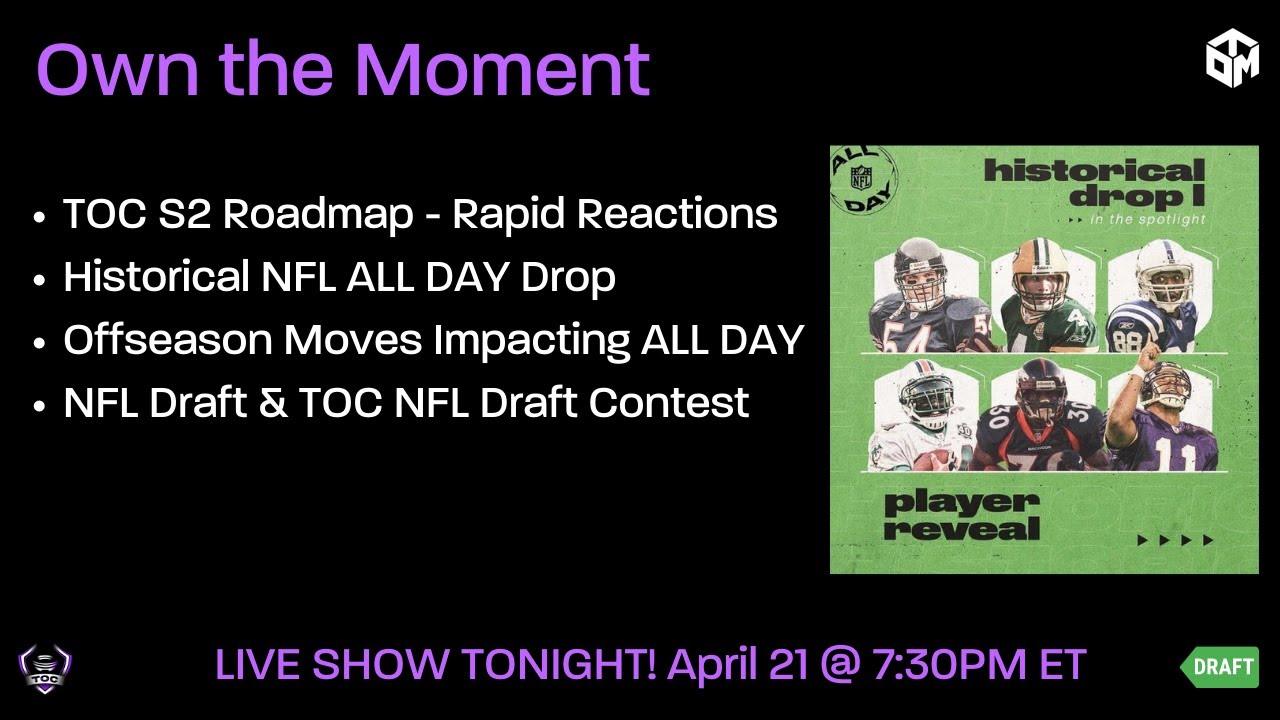 Own the Moment Podcast - E94 - Football in April: NFL ALL DAY Historical Drop Preview