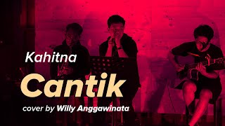 Download Lagu Cantik - Kahitna (cover by Willy Anggawinata) Ngangkring Ngakustik Download Lagu Cantik - Kahitna (cover by Willy Anggawinata) Ngangkring Ngakustik