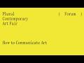 Forum Plural How To Communicate Art 